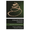 Collective Vision: Igniting District and School Improvement - Hardcover