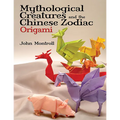 Mythological Creatures and the Chinese Zodiac Origami - Paperback