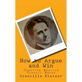 How to Argue and Win: Creative English Classic Reads - Paperback