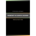 Prematurity in Scientific Discovery: On Resistance and Neglect - Hardcover