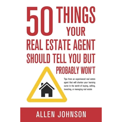 50 Things Your Real Estate Agent Should Tell You But Probably Won't - Paperback