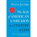 The Age of American Unreason in a Culture of Lies - Paperback