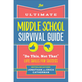 The Ultimate Middle School Survival Guide: Do This, Not That Life Skills for Success - Paperback