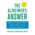 The Alzheimer's Answer: Reduce Your Risk and Keep Your Brain Healthy - Hardcover