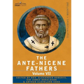 The Ante-Nicene Fathers: The Writings of the Fathers Down to A.D. 325, Volume VII Fathers of the Third and Fourth Century - Lactantius, Venanti - Hardcover