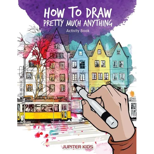 How to Draw Pretty Much Anything Activity Book - Paperback