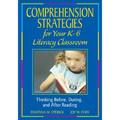 Comprehension Strategies for Your K-6 Literacy Classroom: Thinking Before, During, and After Reading - Paperback