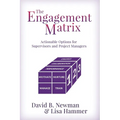 The Engagement Matrix: Actionable Options for Supervisors and Project Managers - Paperback