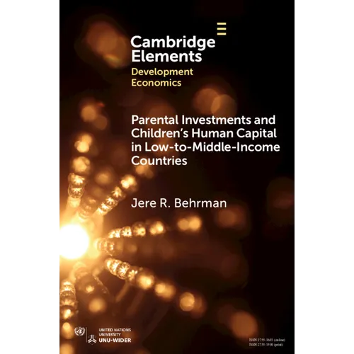 Parental Investments and Children's Human Capital in Low-to-Middle-Income Countries - Paperback