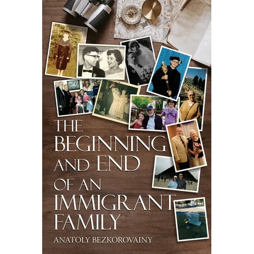 The Beginning and End of an Immigrant Family - Paperback