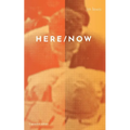 Here/Now - Paperback