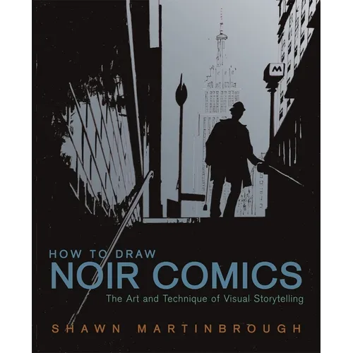 How to Draw Noir Comics: The Art and Technique of Visual Storytelling - Paperback