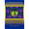 Entheologues: Conversations with Leading Psychedelic Thinkers, Explorers and Researchers - Paperback