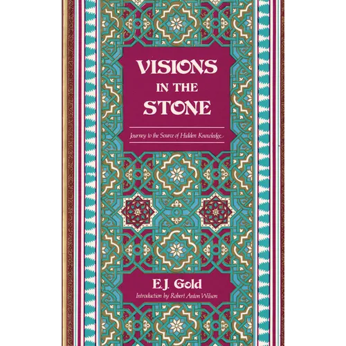 Visions in the Stone: Journey to the Source of Hidden Knowledge - Paperback