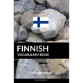 Finnish Vocabulary Book: A Topic Based Approach - Paperback