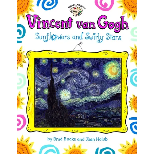 Vincent Van Gogh: Sunflowers and Swirly Stars - Paperback