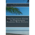The Ultimate Guide to Purchasing Florida Real Estate - Paperback
