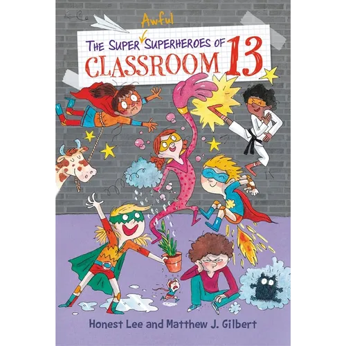 The Super Awful Superheroes of Classroom 13 - Paperback
