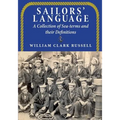 Sailors' Language: A Collection of Sea-terms and their Definitions - Paperback