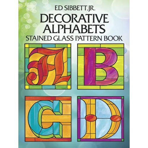 Decorative Alphabets Stained Glass Pattern Book - Paperback