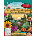 "Serene Shades: A Relaxing Coloring Journey" Coloring Book - Paperback