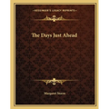 The Days Just Ahead - Paperback