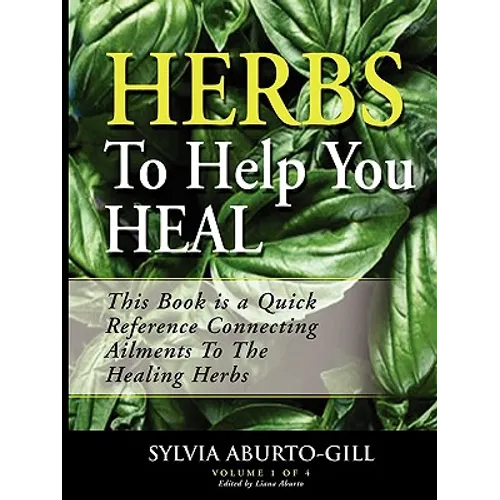 Herbs to Help You Heal - Paperback