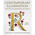 Contemporary Illumination for the Calligrapher and Artist: Traditional Techniques Reinterpreted - Hardcover