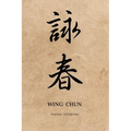 Martial Notebooks WING CHUN: Parchment-looking Cover 6 x 9 - Paperback