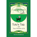 Toto's Tale and True Chronicle of Oz - Paperback