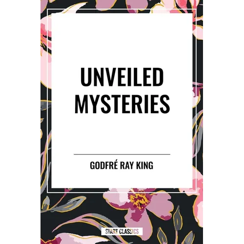 Unveiled Mysteries - Hardcover