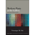 Merleau-Ponty at the Gallery: Questioning Art beyond His Reach - Paperback