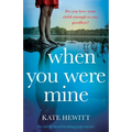 When You Were Mine: An utterly heartbreaking page-turner - Paperback