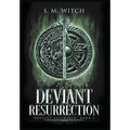 Deviant Resurrection: Deviant Ascension, Book 1 - Hardcover