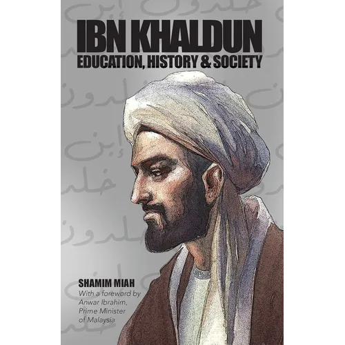 Ibn Khaldun: Education, History and Society - Paperback