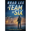 A Team of Six: An Unsanctioned Asset Thriller Book 6 - Paperback