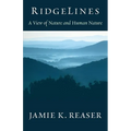 RidgeLines: A View of Nature and Human Nature - Paperback