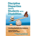 Discipline Disparities Among Students with Disabilities: Creating Equitable Environments - Paperback