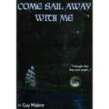 Come Sail Away With Me - B&W Edition - Paperback