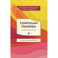 Confucian Feminism: A Practical Ethic for Life - Hardcover