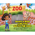 Shayla Boo and You Go To The Zoo - Hardcover