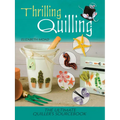 Thrilling Quilling: The Ultimate Quiller's Sourcebook - Paperback