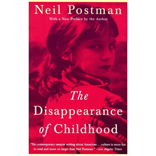 The Disappearance of Childhood - Paperback