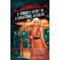 A Starlet's Secret to a Sensational Afterlife - Hardcover