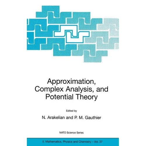 Approximation, Complex Analysis, and Potential Theory - Hardcover
