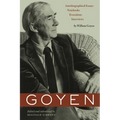 Goyen: Autobiographical Essays, Notebooks, Evocations, Interviews - Paperback