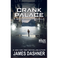 Crank Palace: A Maze Runner Novella - Paperback