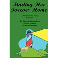 Finding Her Forever Home: the Rescue of a Racing Greyhound - Paperback