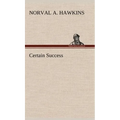 Certain Success - Hardcover
