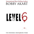 Pandemic: Level 6 - Hardcover